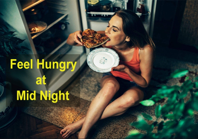 Know The Reason Why We Feel Hungry at Mid Night
