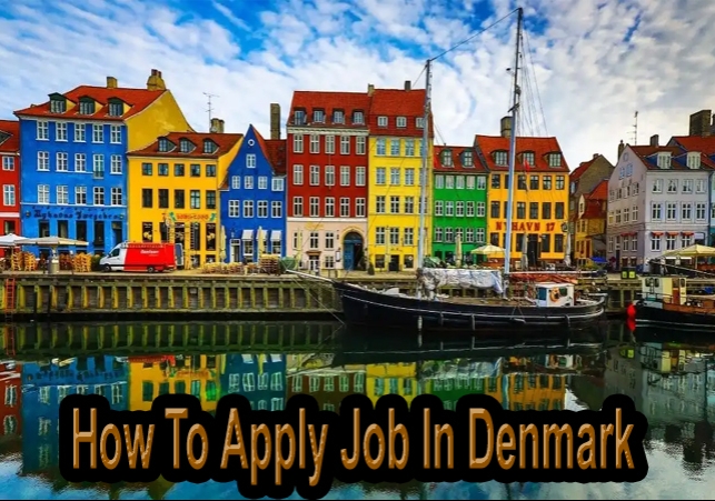 How To Apply Job In Denmark With This Process