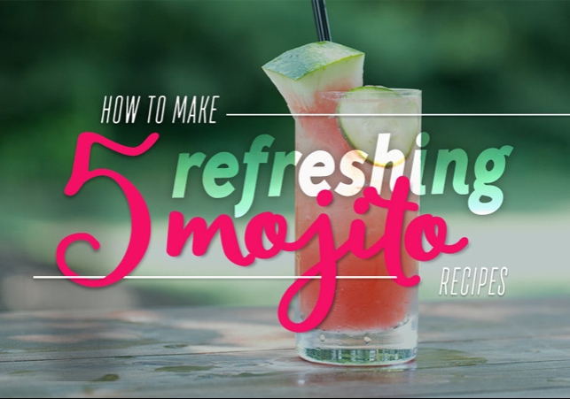 How To Make These 5 Refreshing Mojito Recipes In Summer Time
