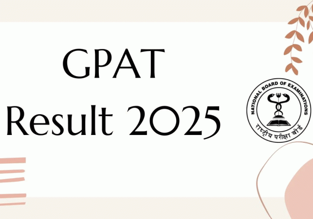 नेशनल बोर्ड ऑफ एग्जामिनेशन इन मेडिकल साइंसेज (NBEMS) आज 25 जून को GPAT 2025 का रिजल्ट घोषित करेगा।