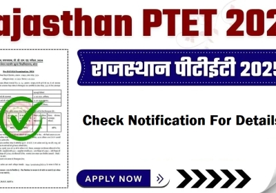 राजस्थान प्री-टीचर एजुकेशन टेस्ट (PTET) 2025 के लिए पंजीकरण आज यानी 5 मार्च से शुरू हो गया है।