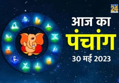 Aaj Ka Panchang 30 May 2023