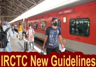 IRCTC New Guidelines