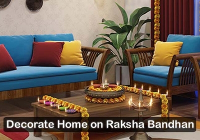 How To Decorate Home In Raksha Bandhan Festival 