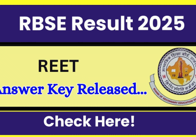  राजस्थान शिक्षक पात्रता परीक्षा (रीट) 2025 की अनंतिम उत्तर कुंजी जारी कर दी है।